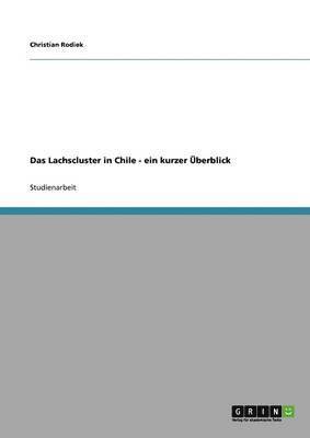 Lachscluster in Chile - ein kurzer Überblick