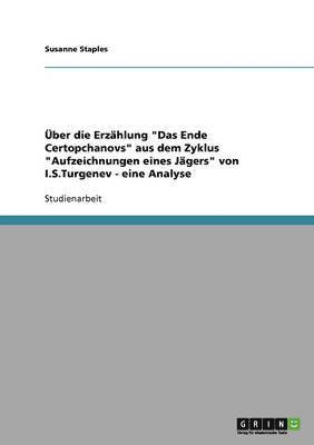 Über die Erzählung "Das Ende Certopchanovs" aus dem Zyklus "Aufzeichnungen eines Jägers" von I.S.Turgenev - eine Analyse