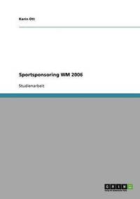 bokomslag Sportsponsoring Wm 2006