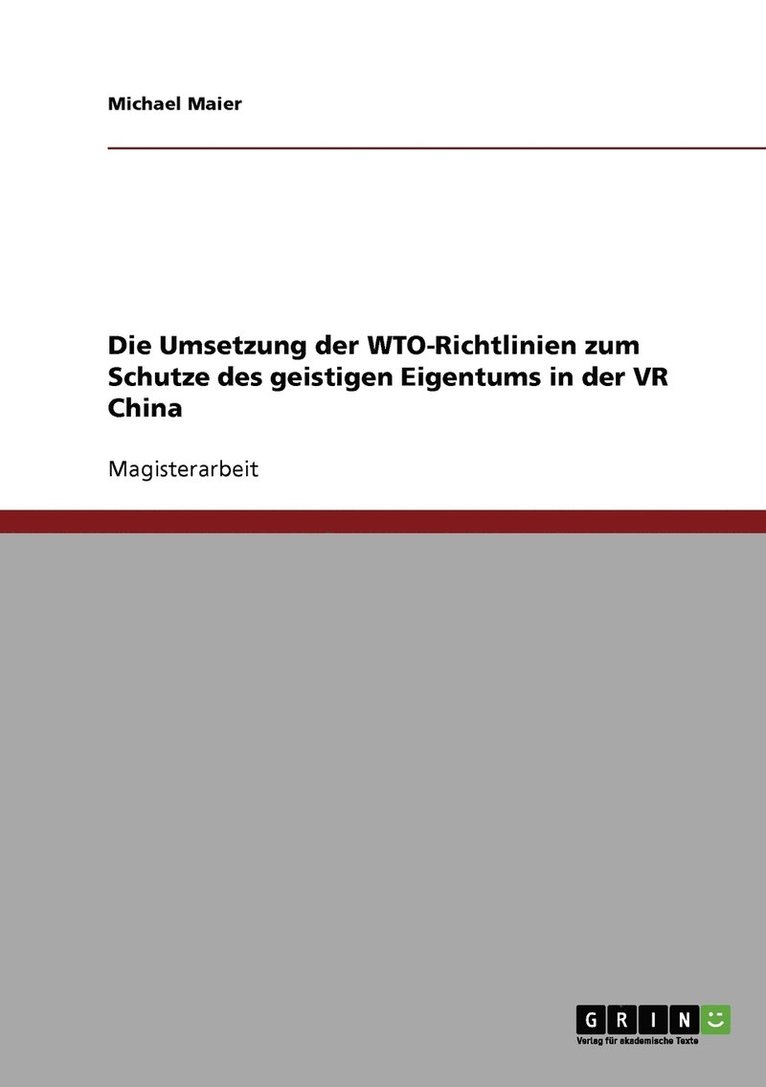 Michael Maier - Umsetzung der WTO-Richtlinien zum Schutze des geistigen Eigentums in der VR China, Häftad