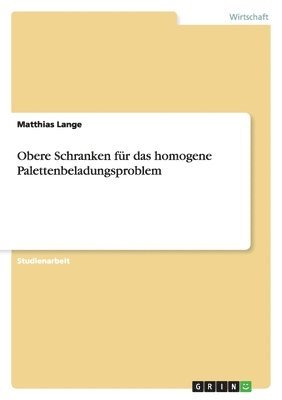 Matthias Lange - Obere Schranken für das homogene Palettenbeladungsproblem, Häftad
