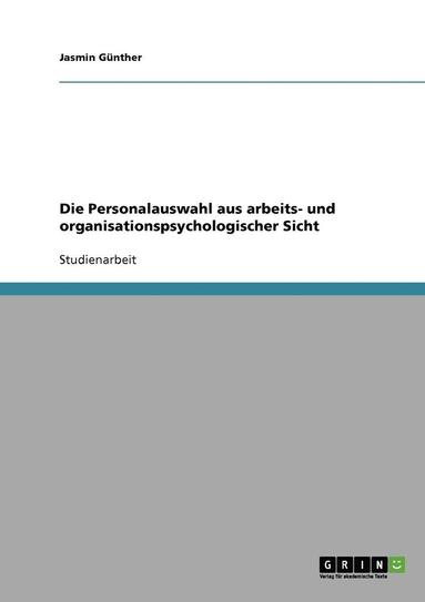 bokomslag Die Personalauswahl Aus Arbeits- Und Organisationspsychologischer Sicht