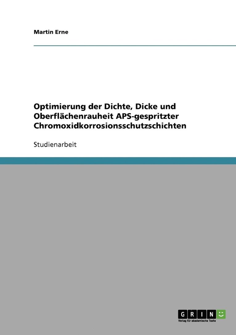 Optimierung der Dichte, Dicke und Oberflchenrauheit APS-gespritzter Chromoxidkorrosionsschutzschichten 1