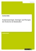 bokomslag Symptomatologie, Atiologie Und Therapie Des Stotterns Im Kindesalter