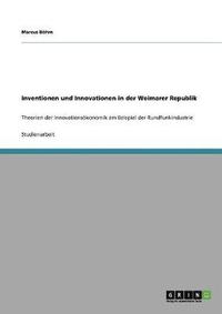 bokomslag Inventionen Und Innovationen in Der Weimarer Republik