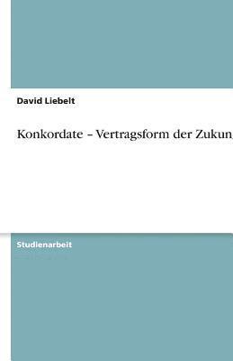 Konkordate - Vertragsform der Zukunft?