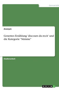 bokomslag Genettes Erzählung 'discours du recit' und die Kategorie "Stimme"