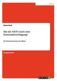 bokomslag Hat die NATO noch eine Existenzberechtigung?