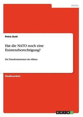 bokomslag Hat die NATO noch eine Existenzberechtigung?