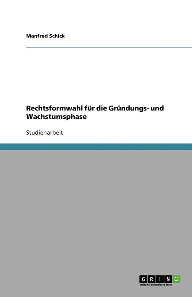 bokomslag Rechtsformwahl Fur Die Grundungs- Und Wachstumsphase