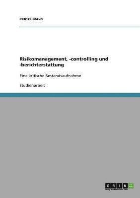 Risikomanagement, -controlling und -berichterstattung 1