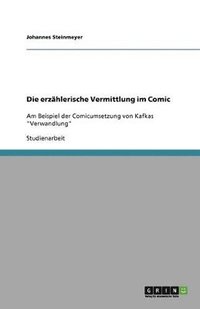 bokomslag Die erzhlerische Vermittlung im Comic