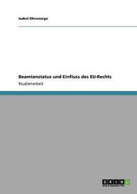 bokomslag Beamtenstatus Und Einfluss Des Eu-Rechts