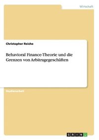 bokomslag Behavioral Finance-Theorie Und Die Grenzen Von Arbitragegeschaften