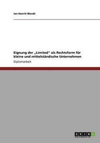 bokomslag Eignung der &quot;Limited&quot; als Rechtsform fr kleine und mittelstndische Unternehmen