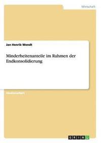 bokomslag Minderheitenanteile im Rahmen der Endkonsolidierung