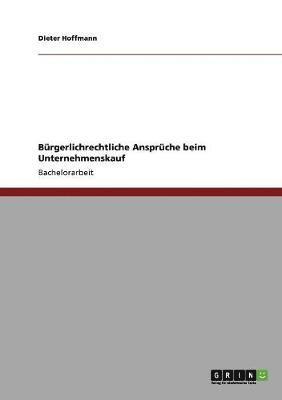 bokomslag Brgerlichrechtliche Ansprche beim Unternehmenskauf