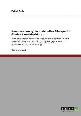 bokomslag Neuorientierung der materiellen Bilanzpolitik fr den Einzelabschluss