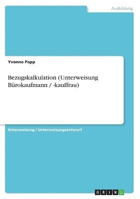 bokomslag Bezugskalkulation (Unterweisung Bürokaufmann / -kauffrau)