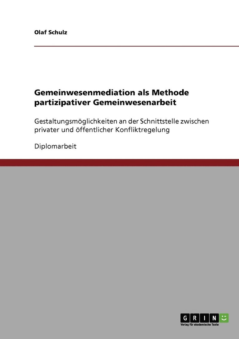 Gemeinwesenmediation als Methode partizipativer Gemeinwesenarbeit 1