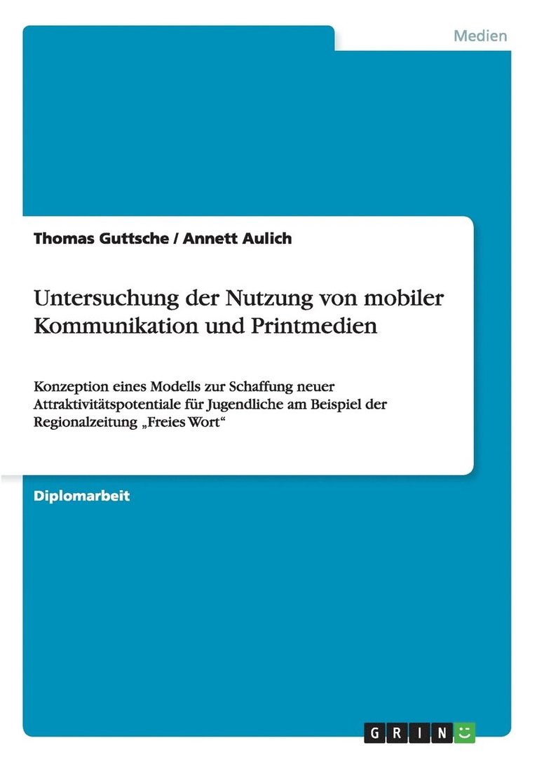 Untersuchung Der Nutzung Von Mobiler Kommunikation Und Printmedien 1