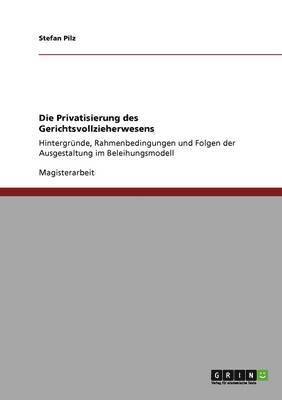 Stefan Pilz - Privatisierung des Gerichtsvollzieherwesens, Häftad
