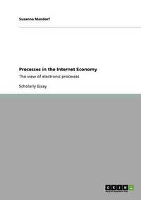 bokomslag Processes in the Internet Economy