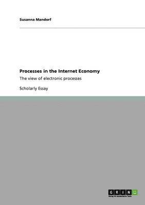 Processes in the Internet Economy 1