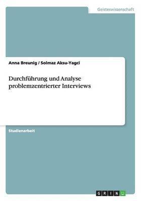 bokomslag Durchfhrung und Analyse problemzentrierter Interviews