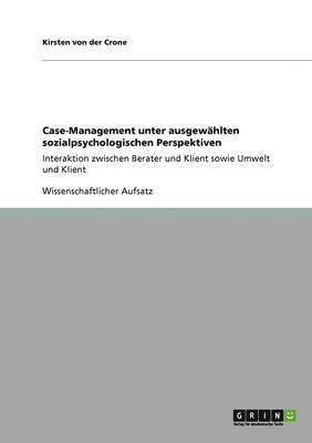 Case-Management Unter Ausgewahlten Sozialpsychologischen Perspektiven 1