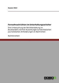 bokomslag Fernsehnachrichten Im Unterhaltungszeitalter