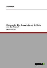 bokomslag Klimawandel - Eine Herausforderung fur Kirche und Gesellschaft