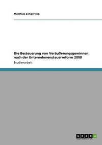 bokomslag Die Besteuerung von Veruerungsgewinnen nach der Unternehmensteuerreform 2008