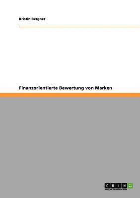 bokomslag Finanzorientierte Bewertung Von Marken