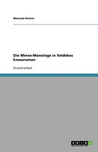 bokomslag Die Minne-Monologe in Veldekes Eneasroman