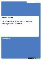 bokomslag Die Darstellung Des Volkes in William Shakespeare's 'Coriolanus'