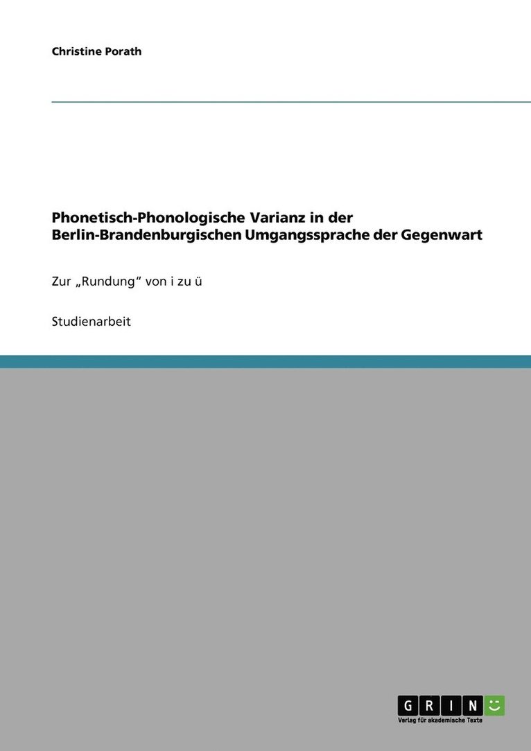 Christine Porath - Phonetisch-Phonologische Varianz in der Berlin-Brandenburgischen Umgangssprache der Gegenwart, Häftad