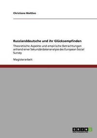 bokomslag Russlanddeutsche und ihr Glucksempfinden