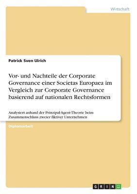 bokomslag VOR- Und Nachteile Der Corporate Governance Einer Societas Europaea Im Vergleich Zur Corporate Governance Basierend Auf Nationalen Rechtsformen