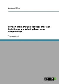 bokomslag Formen und Konzepte der konomischen Beteiligung von Arbeitnehmern am Unternehmen