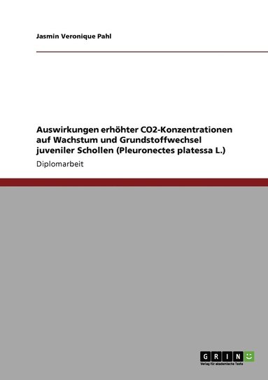 bokomslag Auswirkungen Erhohter Co2-Konzentrationen Auf Wachstum Und Grundstoffwechsel Juveniler Schollen (Pleuronectes Platessa L.)