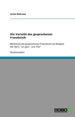 Die Varietat Des Gesprochenen Franzosisch 1