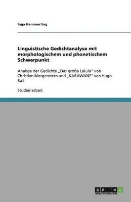 bokomslag Linguistische Gedichtanalyse Mit Morphologischem Und Phonetischem Schwerpunkt