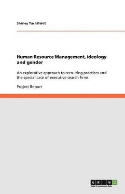 Human Resource Management, ideology and gender 1