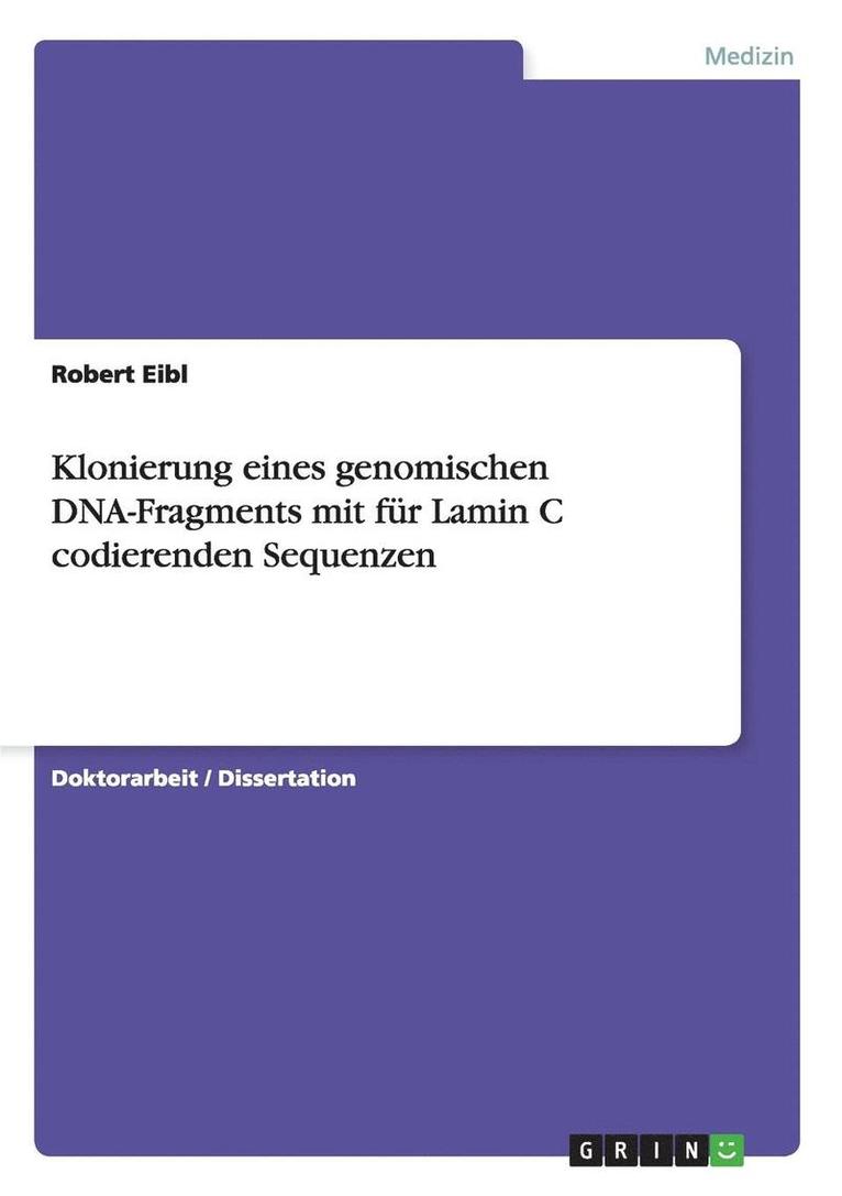 Klonierung Eines Genomischen DNA-Fragments Mit Fur Lamin C Codierenden Sequenzen 1