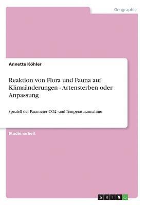 Reaktion Von Flora Und Fauna Auf Klimaanderungen - Artensterben Oder Anpassung 1