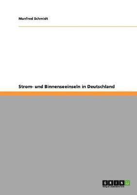 Manfred Schmidt - Strom- und Binnenseeinseln in Deutschland, Häftad