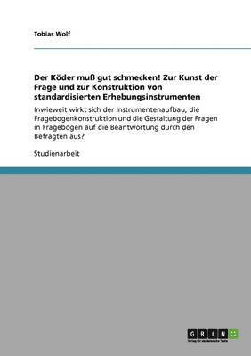 bokomslag Der Koder Mu Gut Schmecken! Zur Kunst Der Frage Und Zur Konstruktion Von Standardisierten Erhebungsinstrumenten