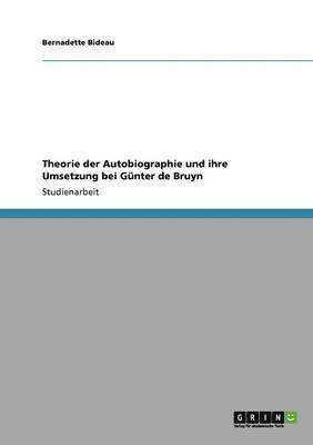 bokomslag Theorie der Autobiographie und ihre Umsetzung bei Gnter de Bruyn