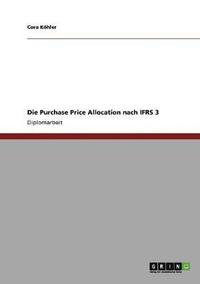 bokomslag Die Purchase Price Allocation nach IFRS 3